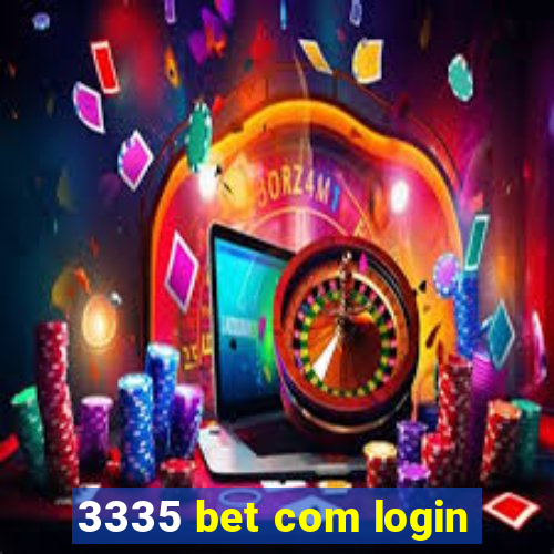 3335 bet com login